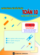 Ngân hàng câu hỏi ôn tập chương mệnh đề và tập hợp Toán 10 - Lê Minh Kha